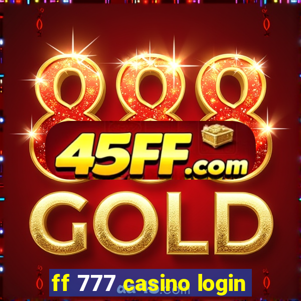 ff 777 casino login